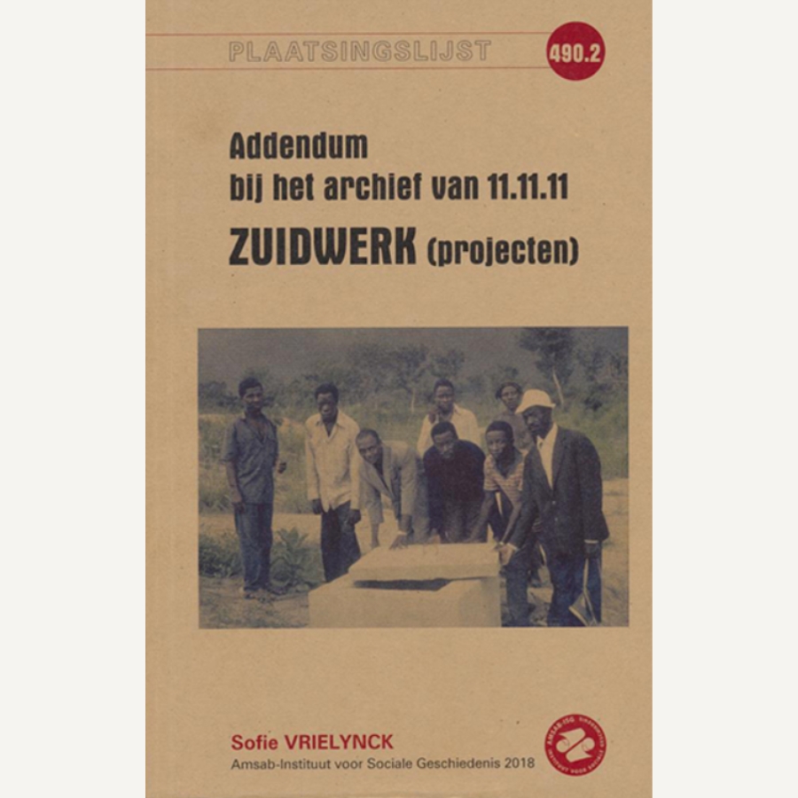 Plaatsingslijst van het archief van Zuidwerk (addendum bij het archief van 11.11.11)